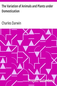 Cover of The Variation of Animals and Plants under Domestication