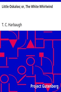 Cover of Little Oskaloo; or, The White Whirlwind