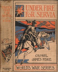 Cover of Under Fire For Servia