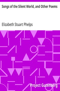 Cover of Songs of the Silent World, and Other Poems