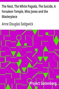 Cover of The Nest, The White Pagoda, The Suicide, A Forsaken Temple, Miss Jones and the Masterpiece