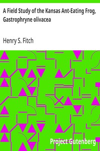 Cover of A Field Study of the Kansas Ant-Eating Frog, Gastrophryne olivacea