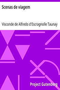 Cover of Scenas de viagem Exploração entre os rios Taquary e Aquidauana no districto de Miranda : memoria descriptiva