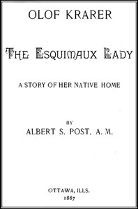 Cover of Olof Krarer, the Esquimaux Lady: A Story of Her Native Home
