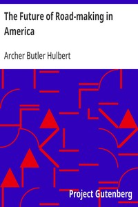 Cover of The Future of Road-making in America