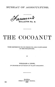 Cover of The Cocoanut: With reference to its products and cultivation in the Philippines