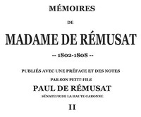 Cover of Mémoires de madame de Rémusat (2/3) publiées par son petit-fils, Paul de Rémusat