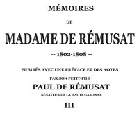 Cover of Mémoires de madame de Rémusat (3/3) publiées par son petit-fils, Paul de Rémusat