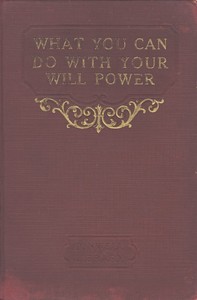 Cover of What you can do with your will power