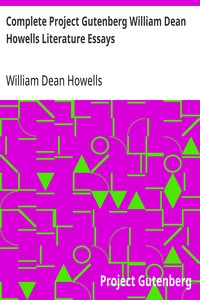 Cover of Complete Project Gutenberg William Dean Howells Literature Essays