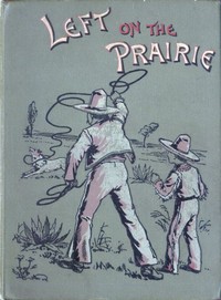 Cover of Left on the Prairie