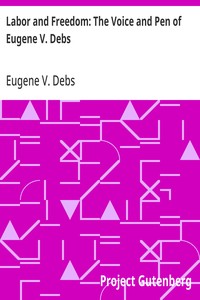 Cover of Labor and Freedom: The Voice and Pen of Eugene V. Debs