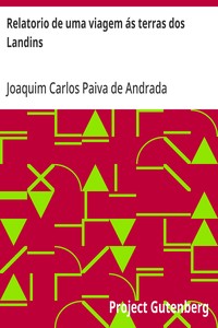 Cover of Relatorio de uma viagem ás terras dos Landins