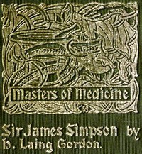 Cover of Sir James Young Simpson and Chloroform (1811-1870) Masters of Medicine