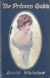 Cover of The Princess Galva: A Romance
