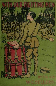 Cover of With Our Fighting Men The story of their faith, courage, endurance in the Great War