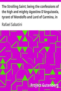 Cover of The Strolling Saint; being the confessions of the high and mighty Agostino D'Anguissola, tyrant of Mondolfo and Lord of Carmina, in the state of Piacenza