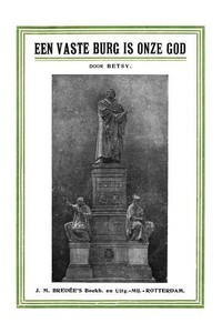 Cover of 'Een vaste burg is onze God' de kerkhervorming herdacht op haar vierde eeuwfeest, 1517—31 October—1917