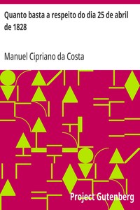 Cover of Quanto basta a respeito do dia 25 de abril de 1828