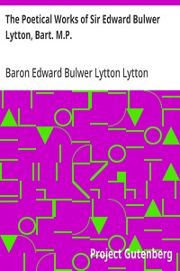Cover of The Poetical Works of Sir Edward Bulwer Lytton, Bart. M.P.