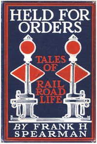 Cover of Held for Orders: Being Stories of Railroad Life