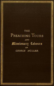 Cover of The Preaching Tours and Missionary Labours of George Müller (of Bristol)