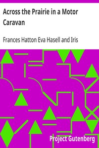 Cover of Across the Prairie in a Motor Caravan A 3,000 Mile Tour by Two Englishwomen on Behalf of Religious Education