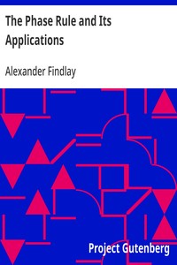 Cover of The Phase Rule and Its Applications