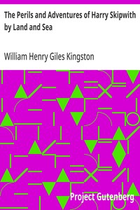 Cover of The Perils and Adventures of Harry Skipwith by Land and Sea