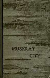 Cover of Muskrat City