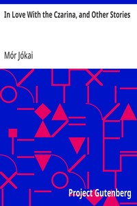 Cover of In Love With the Czarina, and Other Stories