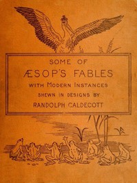 Cover of Some of Æsop's Fables with Modern Instances