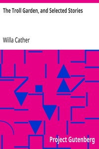 Cover of The Troll Garden, and Selected Stories