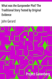 Cover of What was the Gunpowder Plot? The Traditional Story Tested by Original Evidence