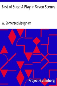 Cover of East of Suez: A Play in Seven Scenes