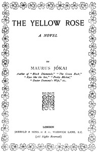 Cover of The yellow rose : $b a novel
