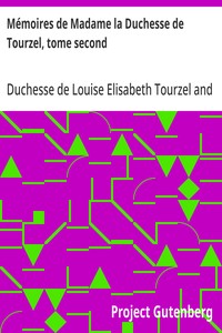 Cover of Mémoires de Madame la Duchesse de Tourzel, tome second Gouvernante des enfants de France pendant les années 1789 à 1795