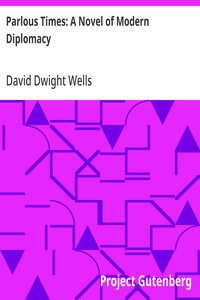 Cover of Parlous Times: A Novel of Modern Diplomacy