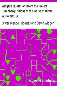 Cover of Widger's Quotations from the Project Gutenberg Editions of the Works of Oliver W. Holmes, Sr.