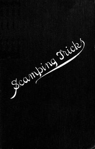 Cover of Scamping Tricks and Odd Knowledge Occasionally Practised upon Public Works