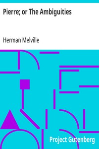 Cover of Pierre; or The Ambiguities