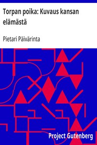 Cover of Torpan poika: Kuvaus kansan elämästä