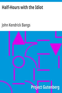 Cover of Half-Hours with the Idiot