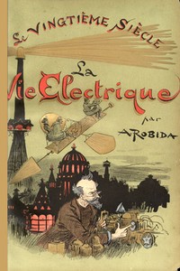 Cover of Le Vingtième Siècle: La Vie Électrique