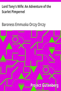 Cover of Lord Tony's Wife: An Adventure of the Scarlet Pimpernel