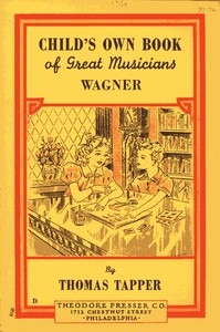 Cover of Wagner : The Story of the Boy Who Wrote Little Plays