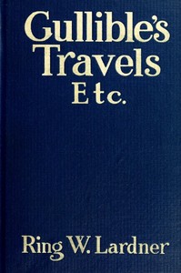 Cover of Gullible's Travels, Etc.
