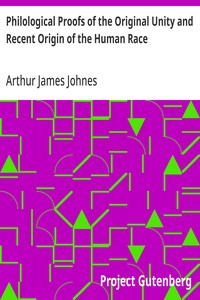 Cover of Philological Proofs of the Original Unity and Recent Origin of the Human Race