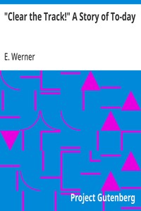 Cover of "Clear the Track!" A Story of To-day