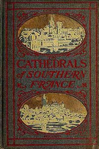 Cover of The Cathedrals of Southern France